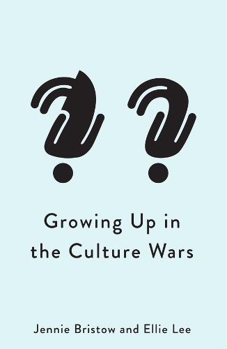 Growing Up in the Culture Wars: Identity and Generational Conflict.