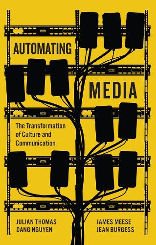 Automating Media: The Transformation of Culture and Communication.