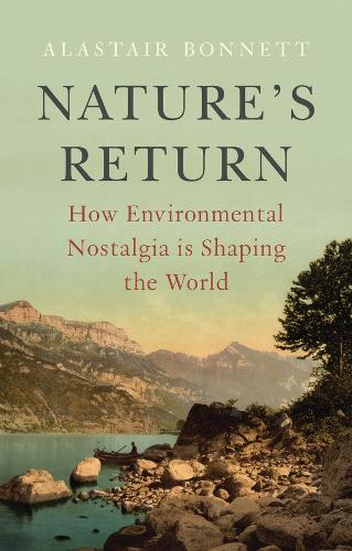 Nature's Return: How Environmental Nostalgia is Shaping the World.