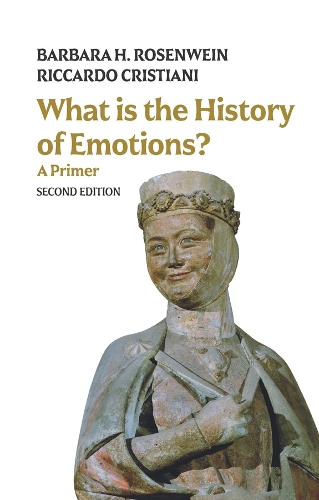 What is the History of Emotions?: A Primer. 2nd edition