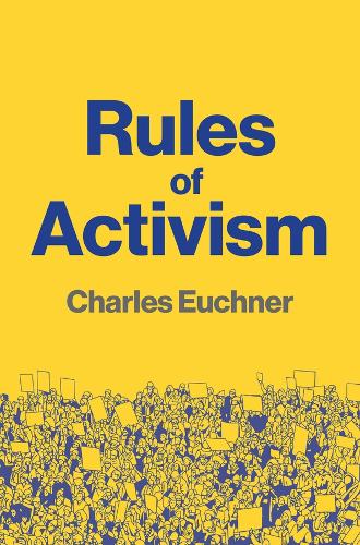 Rules of Activism: Organizing, Protest, and the Fight for Democracy.