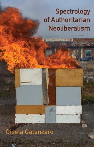 Spectrology of Authoritarian Neoliberalism.