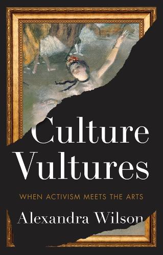 Culture Vultures: When Activism Meets the Arts.