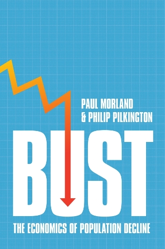 Bust: The Economics of Population Decline.