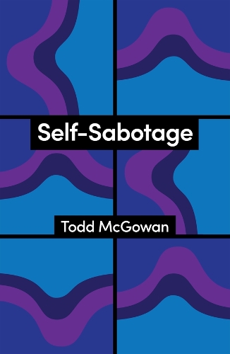 Self-Sabotage: How We Try Not to Flourish.