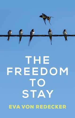 The Freedom to Stay.