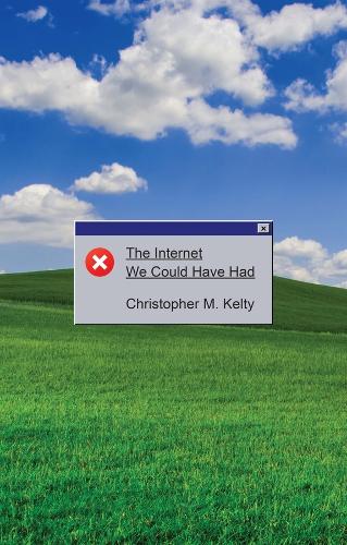 The Internet We Could Have Had.
