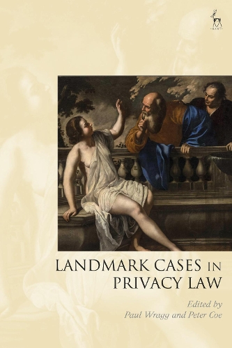 Landmark Cases in Privacy Law.