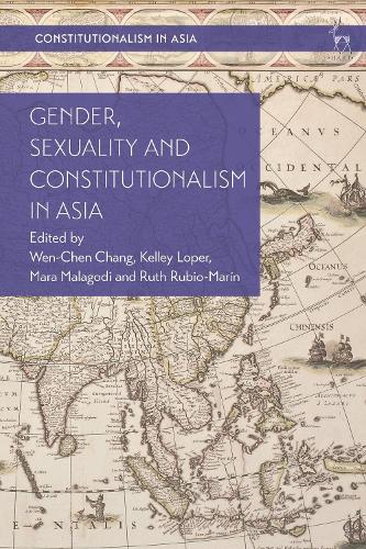 Gender, Sexuality and Constitutionalism in Asia.