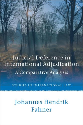 Judicial Deference in International Adjudication: A Comparative Analysis.
