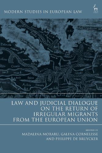 Law and Judicial Dialogue on the Return of Irregular Migrants from the European Union.