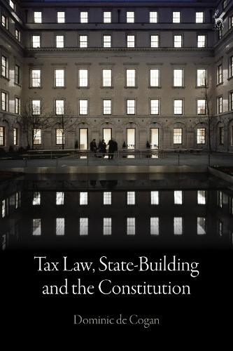 Tax Law, State-Building and the Constitution.