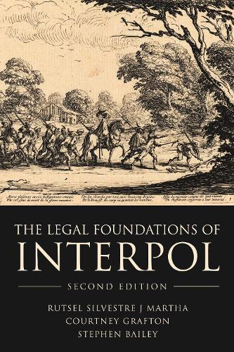 The Legal Foundations of INTERPOL. 2nd edition
