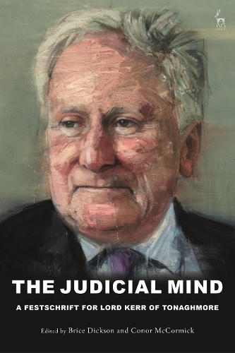 The Judicial Mind: A Festschrift for Lord Kerr of Tonaghmore.