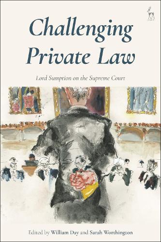 Challenging Private Law: Lord Sumption on the Supreme Court.