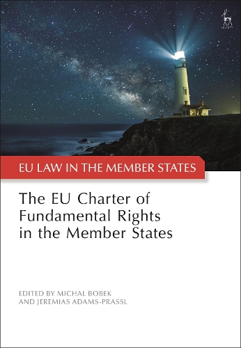 The EU Charter of Fundamental Rights in the Member States.