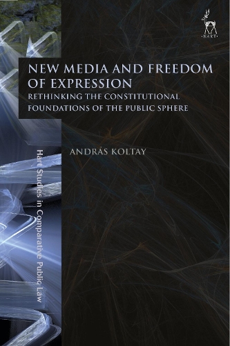 New Media and Freedom of Expression: Rethinking the Constitutional Foundations of the Public Sphere.