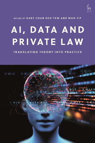 AI, Data and Private Law: Translating Theory into Practice.