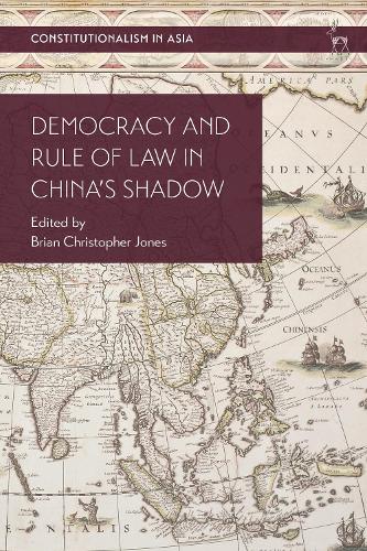 Democracy and Rule of Law in China's Shadow.
