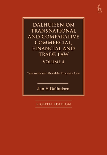 Dalhuisen on Transnational and Comparative Commercial, Financial and Trade Law. Volume 4
