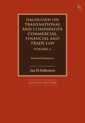 Dalhuisen on Transnational and Comparative Commercial, Financial and Trade Law. Volume 6