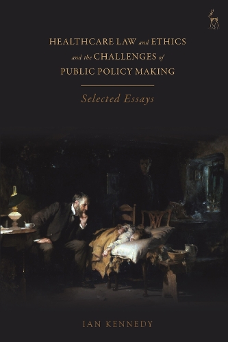 Healthcare Law and Ethics and the Challenges of Public Policy Making: Selected Essays.
