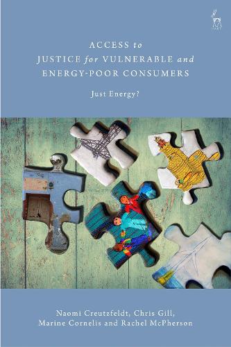 Access to Justice for Vulnerable and Energy-Poor Consumers: Just Energy?.