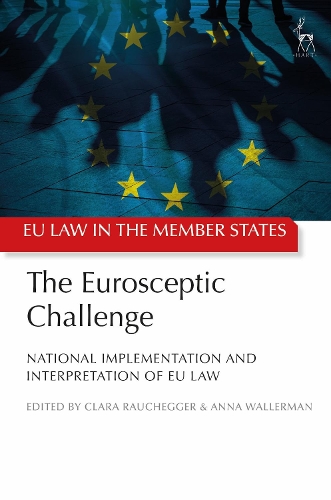 The Eurosceptic Challenge: National Implementation and Interpretation of EU Law.