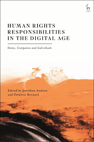 Human Rights Responsibilities in the Digital Age: States, Companies and Individuals.