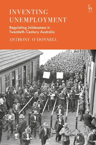 Inventing Unemployment: Regulating Joblessness in Twentieth-Century Australia.