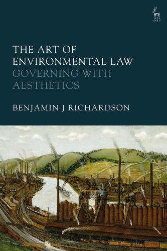 The Art of Environmental Law: Governing with Aesthetics.