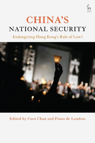 China's National Security: Endangering Hong Kong's Rule of Law?.