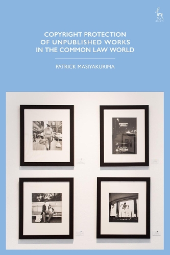 Copyright Protection of Unpublished Works in the Common Law World.