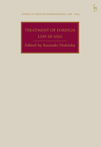 Treatment of Foreign Law in Asia.