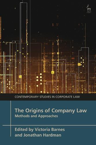 The Origins of Company Law: Methods and Approaches.