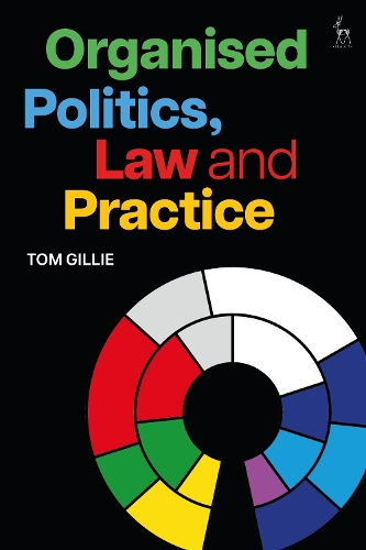 Organised Politics, Law and Practice.