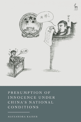 Presumption of Innocence Under China's National Conditions.