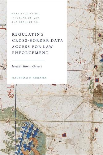 Regulating Cross-Border Data Access for Law Enforcement