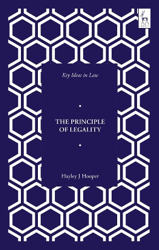 Key Ideas in Law: The Principle of Legality.