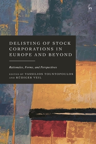 Delisting of Stock Corporations in Europe and Beyond: Rationales, Forms, and Perspectives.