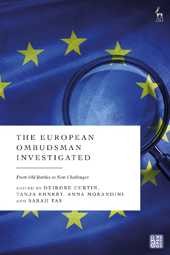 The European Ombudsman Investigated: From Old Battles to New Challenges.