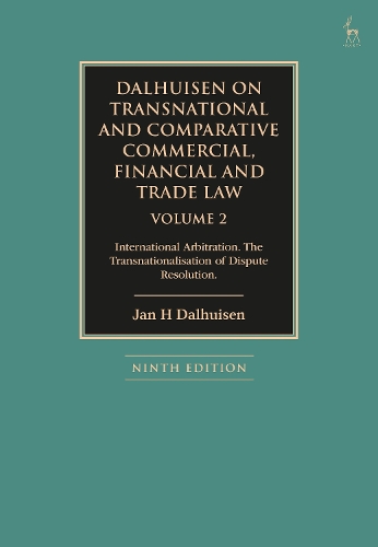 Dalhuisen on Transnational and Comparative Commercial, Financial and Trade Law. Volume 2