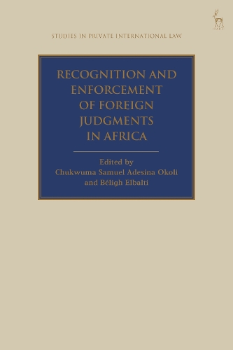 Recognition and Enforcement of Foreign Judgments in Africa.