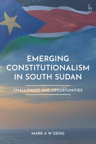 Emerging Constitutionalism in South Sudan: Challenges and Opportunities.