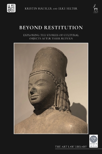 Beyond Restitution: Exploring the Stories of Cultural Objects After their Return.