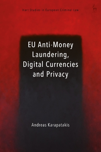 EU Anti-Money Laundering, Digital Currencies and Privacy.