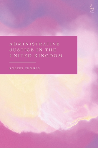 Administrative Justice in the United Kingdom.