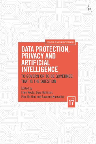 Data Protection, Privacy and Artificial Intelligence, Volume 17: To Govern or To Be Governed, That Is the Question.