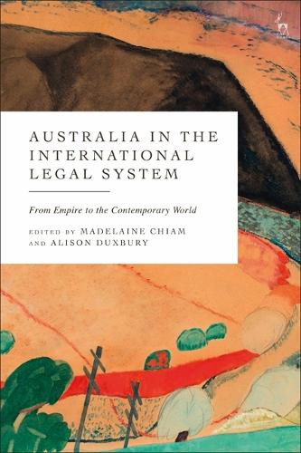 Australia in the International Legal System: From Empire to the Contemporary World.
