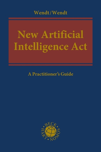 New Artificial Intelligence Act: A Practitioner's Guide.
